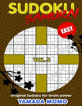 Paperback Sudoku Samurai Easy: Original Sudoku For Brain Power Vol. 5: Include 100 Puzzles Sudoku Samurai Easy Level Book