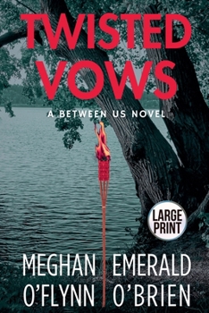 Twisted Vows (Between Us)