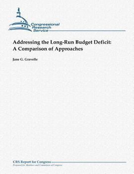 Paperback Addressing the Long-Run Budget Deficit: A Comparison of Approaches Book