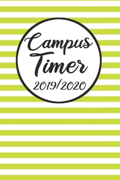 Paperback Campus Timer 2019/2020: Campustimer 2019 2020 - Studienplaner A5, Semesterkalender f?r Uni Studenten [German] Book