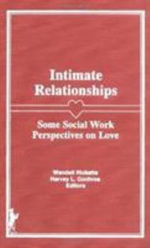 Hardcover Intimate Relationships: Some Social Work Perspectives on Love Book