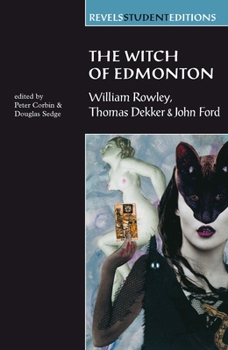 Paperback The Witch of Edmonton: By William Rowley, Thomas Dekker and John Ford Book