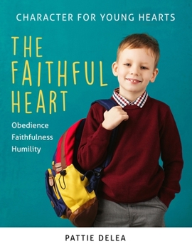 Paperback Character for Young Hearts: The Faithful Heart Book