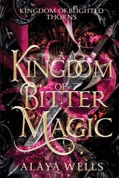 Paperback A Kingdom of Bitter Magic Book