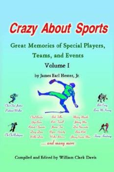 Paperback Crazy about Sports: Volume I: Great Memories of Special Players, Teams and Events Book