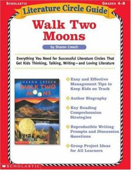 Paperback Literature Circle Guide: Walk Two Moons: Everything You Need for Successful Literature Circles That Get Kids Thinking, Talking, Writing--And Loving Li Book