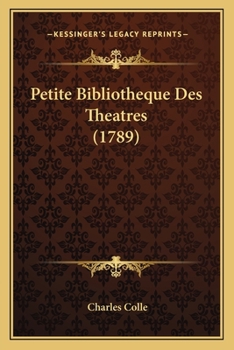 Paperback Petite Bibliotheque Des Theatres (1789) [French] Book