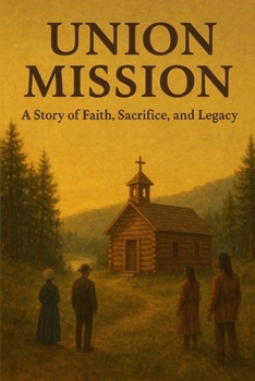 Paperback Union Mission: A Story of Faith, Sacrifice, and Legacy Book