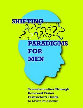 Paperback Shifting Paradigms For Men Transformation Through Renewed Vision Instructor Guide Book