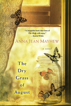 Paperback The Dry Grass of August: A Moving Southern Coming of Age Novel Book