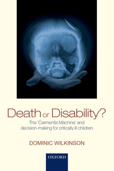 Paperback Death or Disability?: The 'Carmentis Machine' and Decision-Making for Critically Ill Children Book