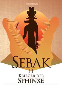 Paperback Sebak II. - Krieger der Sphinxe: Sebak - Serie [German] Book