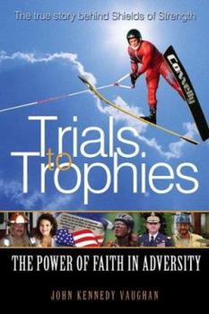 Paperback Trials to Trophies: The Power of Faith in Adversity Book