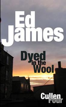 Dyed in the Wool - Book #4 of the Scott Cullen Mysteries