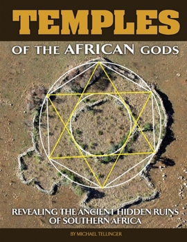 Paperback Temples of The African Gods: Decoding The Ancient Ruins of Southern Africa Book