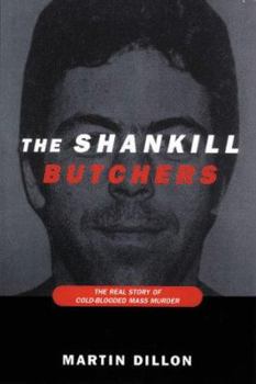 Paperback The Shankill Butchers: The Real Story of Cold-Blooded Mass Murder Book