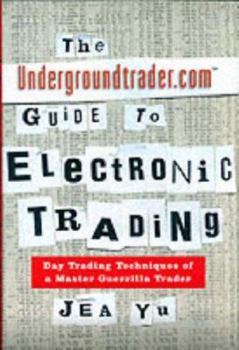 Hardcover The Undergroundtrader.com Guide to Electronic Trading Book