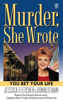 Murder, She Wrote: You Bet Your Life - Book #18 of the Murder, She Wrote