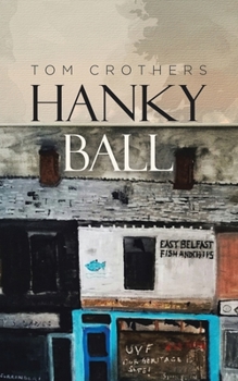 Paperback Hanky Ball: A Story of Revenge Book