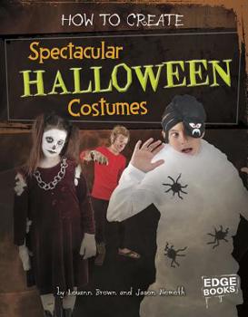 Hardcover How to Create Spectacular Halloween Costumes Book