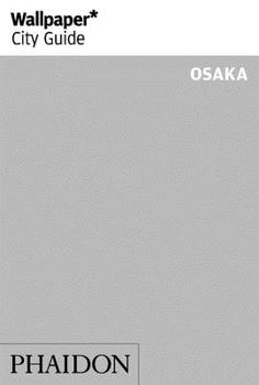 Paperback Wallpaper* City Guide Osaka Book