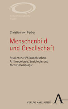 Paperback Menschenbild Und Gesellschaft: Studien Zur Philosophischen Anthropologie, Soziologie Und Medizinsoziologie [German] Book