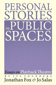 Paperback Personal Stories in Public Spaces: Essays on Playback Theatre by Its Founders Book