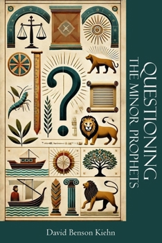 Paperback Questioning the Minor Prophets Book