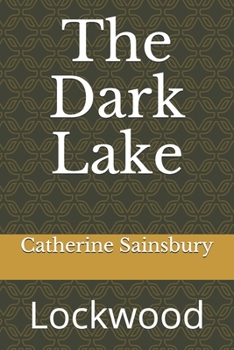 The Dark Lake: Lockwood
