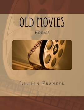 Paperback Old Movies: Poems by Lillian Frankel Book