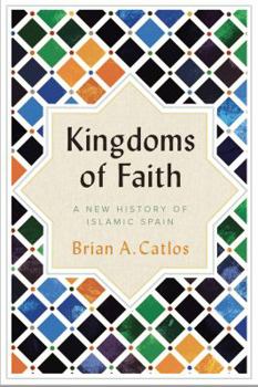 Paperback Kingdoms of Faith History Islamic Spain Book