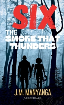 Paperback The Smoke That Thunders: A Six Thriller Book