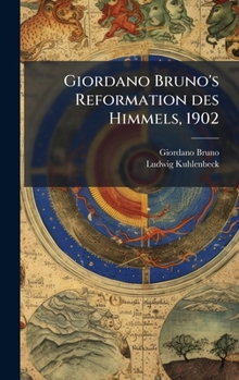 Hardcover Giordano Bruno's Reformation des Himmels, 1902 [German] Book