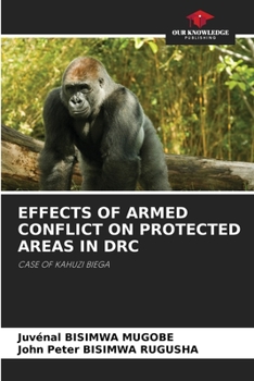 Paperback Effects of Armed Conflict on Protected Areas in Drc Book