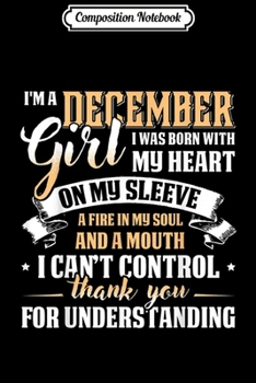 Composition Notebook: I'm A December Girl Special Gift For Birthday  Journal/Notebook Blank Lined Ruled 6x9 100 Pages