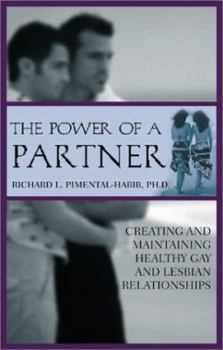Paperback The Power of a Partner: Creating and Maintaining Healthy Gay and Lesbian Relationsips Book