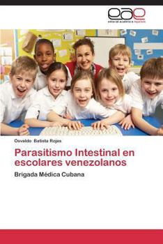 Paperback Parasitismo Intestinal en escolares venezolanos [Spanish] Book