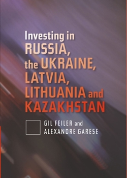 Hardcover Investing in Russia, the Ukraine, Latvia, Lithuania and Kazakhstan Book
