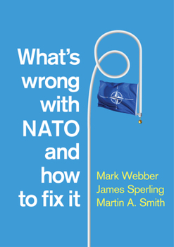 Hardcover What's Wrong with NATO and How to Fix It Book