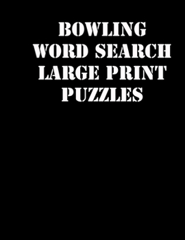Paperback Bowling Word Search Large print puzzles: large print puzzle book.8,5x11, matte cover, soprt Activity Puzzle Book with solution [Large Print] Book