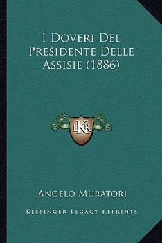 Paperback I Doveri Del Presidente Delle Assisie (1886) [Italian] Book