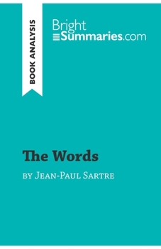 Paperback The Words by Jean-Paul Sartre (Book Analysis): Detailed Summary, Analysis and Reading Guide Book