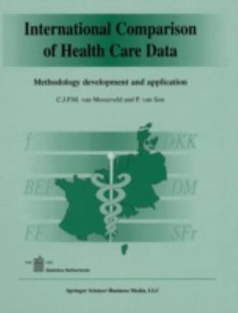Hardcover International Comparison of Health Care Data: Methodology Development and Application Book