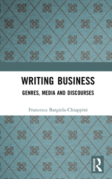 Hardcover Writing Business: Genres, Media and Discourses Book