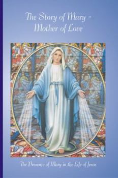 The Story of Mary - Mother of Love