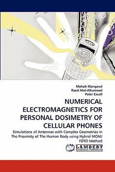Paperback Numerical Electromagnetics for Personal Dosimetry of Cellular Phones Book