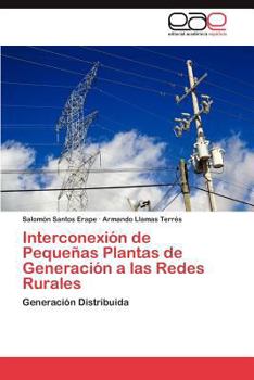 Paperback Interconexión de Pequeñas Plantas de Generación a las Redes Rurales [Spanish] Book
