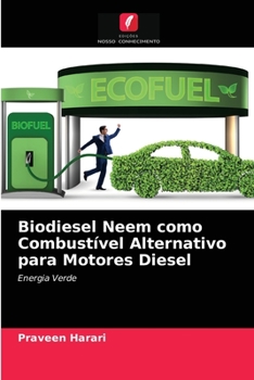Paperback Biodiesel Neem como Combustível Alternativo para Motores Diesel [Portuguese] Book