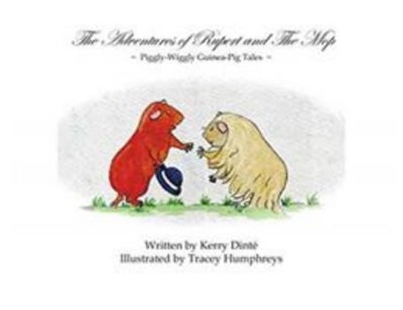 Paperback The Adventures of Rupert and The Mop: Piggly-Wiggly Guinea-Pig Tale Book 1. Book