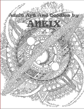 Paperback Adult Art and Doodles by Aneix Book